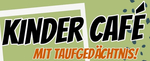 Schriftzug "KINDER CAFÉ mit Taufgedächtnis!"