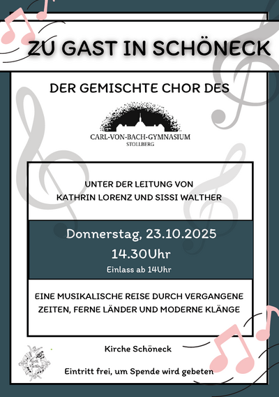 Plakat des Konzert "ZU GAST IN SCHÖNECK" des gemischten Chors des Carl-von-Bach Gymnasiums Stollberg"