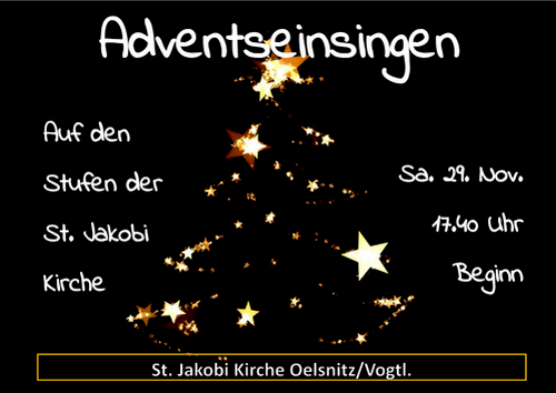 Adventsliedersingen am 29. November um 17:40 Uhr auf den Stufen der St. Jakobi Kirche Oelsnitz
