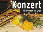 Trompete und Rosen auf Notenbuch auf Manual einer Orgel - Konzert für Trompete und Orgel am 29.11.2025 in der Kirche Taltitz