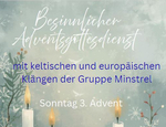 Besinnlicher Adventsgottesdienst mit keltischen und europäischen Klängen der Gruppe Minstrel