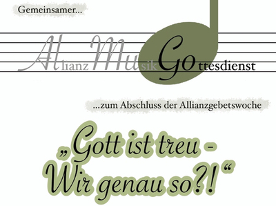 "Gott ist treu - Wir genau so?!"   AllianzMusikGottesdienst am Sonntag, 18.01.2026 in der Kreuzkirche Schöneck