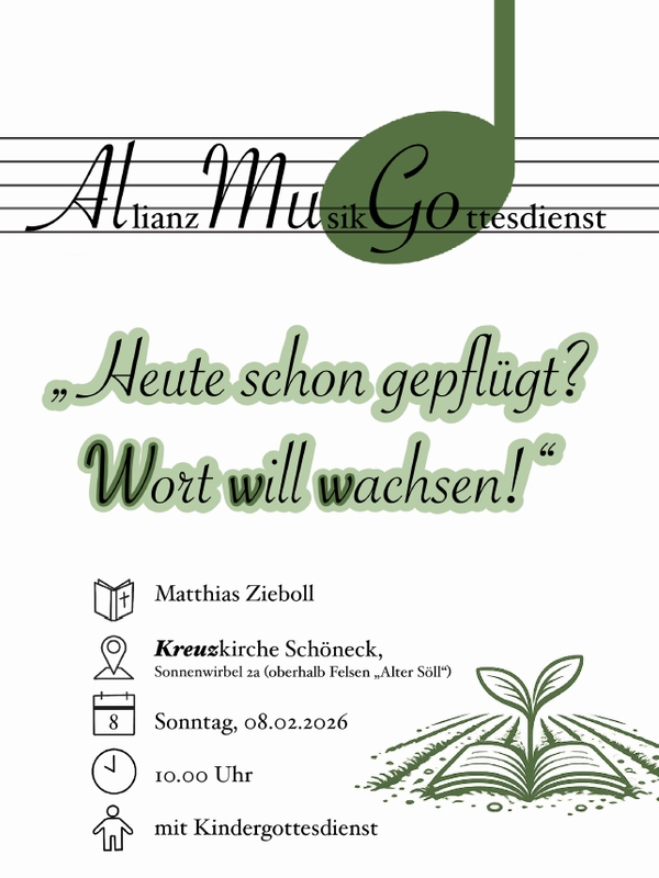 "Heute schon gepflügt? Wort will wachsen"   Plakat des AllianzMusikGottesdienst am Sonntag, 08.02.2026 in der Kreuzkirche Schöneck
