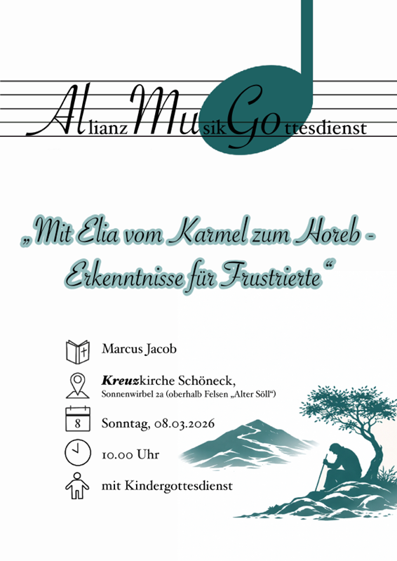 "Mit Elia vom Karmel zum Horeb - Erkenntnise für Frustrierte"   Plakat des AllianzMusikGottesdienst am Sonntag, 08.03.2026 in der Kreuzkirche Schöneck