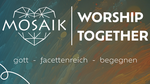MOSAIK - WORSHIP TOGETHR (MOSAIK am 27.03.2026 um 19 Uhr im B&uuml;rgerhaus Sch&ouml;neck)