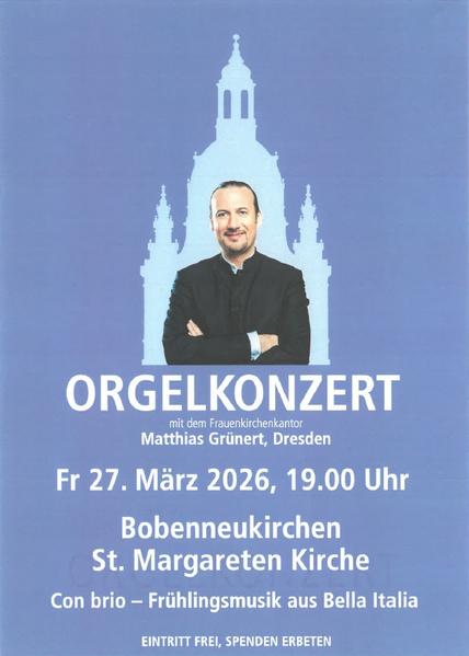 Plakat des Orgelkonzert "Con brio - Frühlingsmusik aus Bella Italia" mit Matthias Grünert am 27. März in Bobenneukirchen