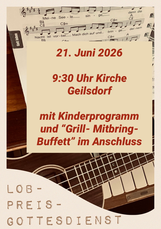 Lobpreisgottesdienst am 21. Juni in Geilsdorf - Plakat