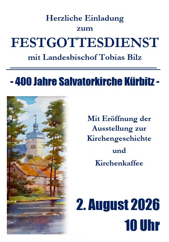 Plakat: Festgottesdienst mit Landesbischof Tobias Bilz - 400 Jahre Salvatorkirche Kürbitz