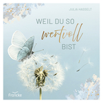 "Weil Du so wertvoll bist" - Frauenabend mit Julia Hasselt am 1. Spetember in K&uuml;rbitz