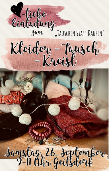 "Tauschen statt Kaufen" - herzliche Einladung zum Kleider-Tausch-Kreisl am 26.9. in Geilsdorf