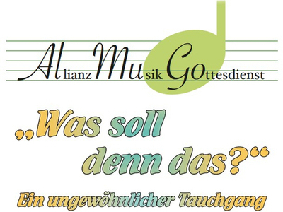 "Was soll denn das?" Ein ungewöhnlicher Tauchgang -   AllianzMusikGottesdienst am Sonntag, 11.10.2026 in Schöneck