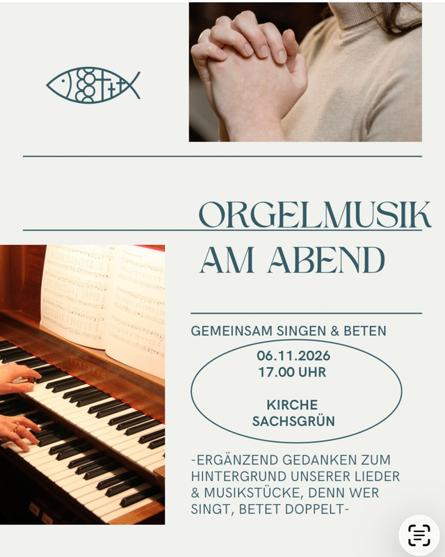 "Orgelmusik am Abend – gemeinsam Singen und Beten" - Plakat für 06.11.2026 Sachsgrün